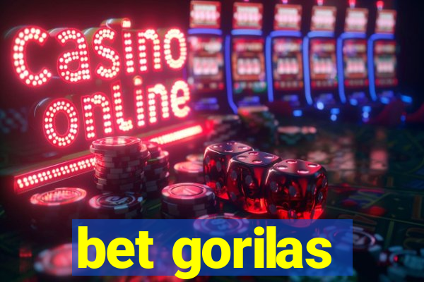 bet gorilas